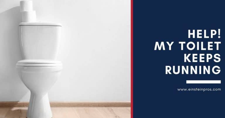 Help! My Toilet Keeps Running - Home Tips - Einstein Pros - Plumbing