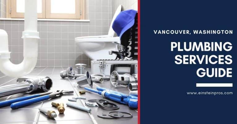 Plumbing Services Guide in Vancouver, Washingtion