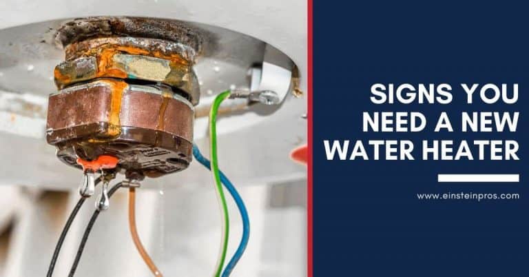 Signs You Need A New Water Heater Einstein Pros Plumbing