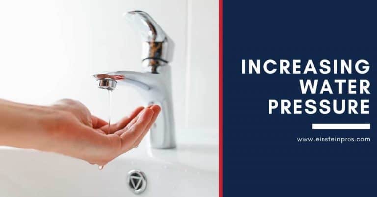 Increasing Water Pressure Home Guide Einstein Pros Plumbing