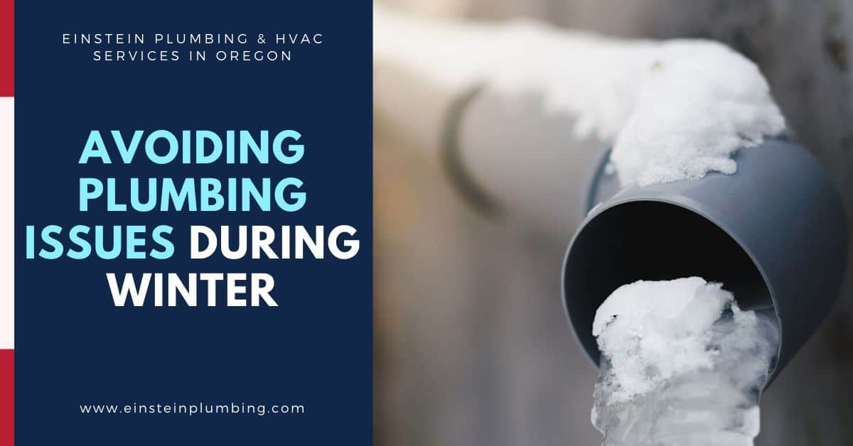 Avoiding Plumbing Issues During Winter Season Einstein Plumbing