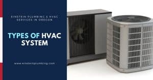 Types Of HVAC Systems - Einstein Plumbing - The Smart Choice