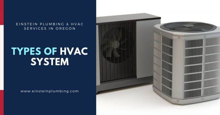 Types of HVAC Systems Einstein Plumbing and HVAC Services in Oregon