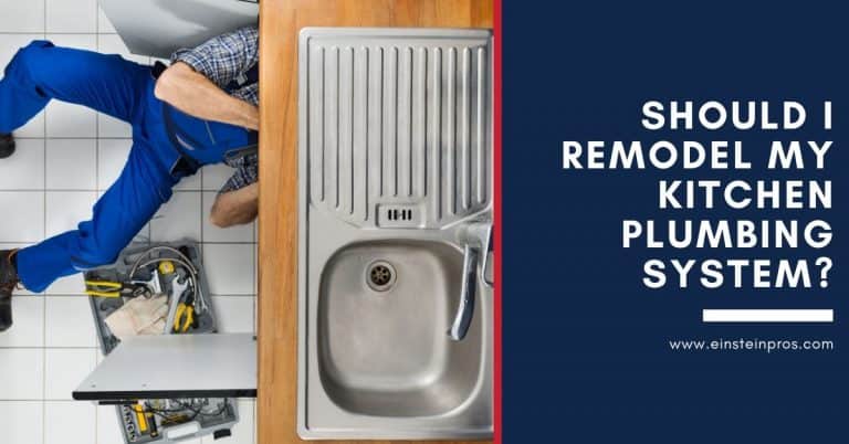 Should I Remodel My Kitchen Plumbing System? - Einstein Pros