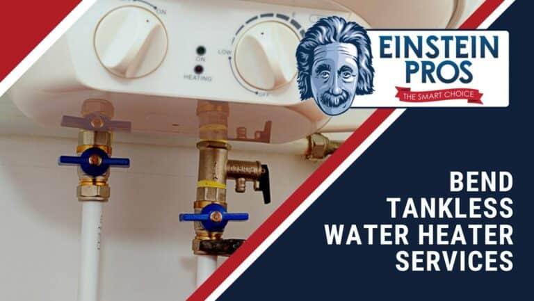 Bend Tankless Water Heater Services​