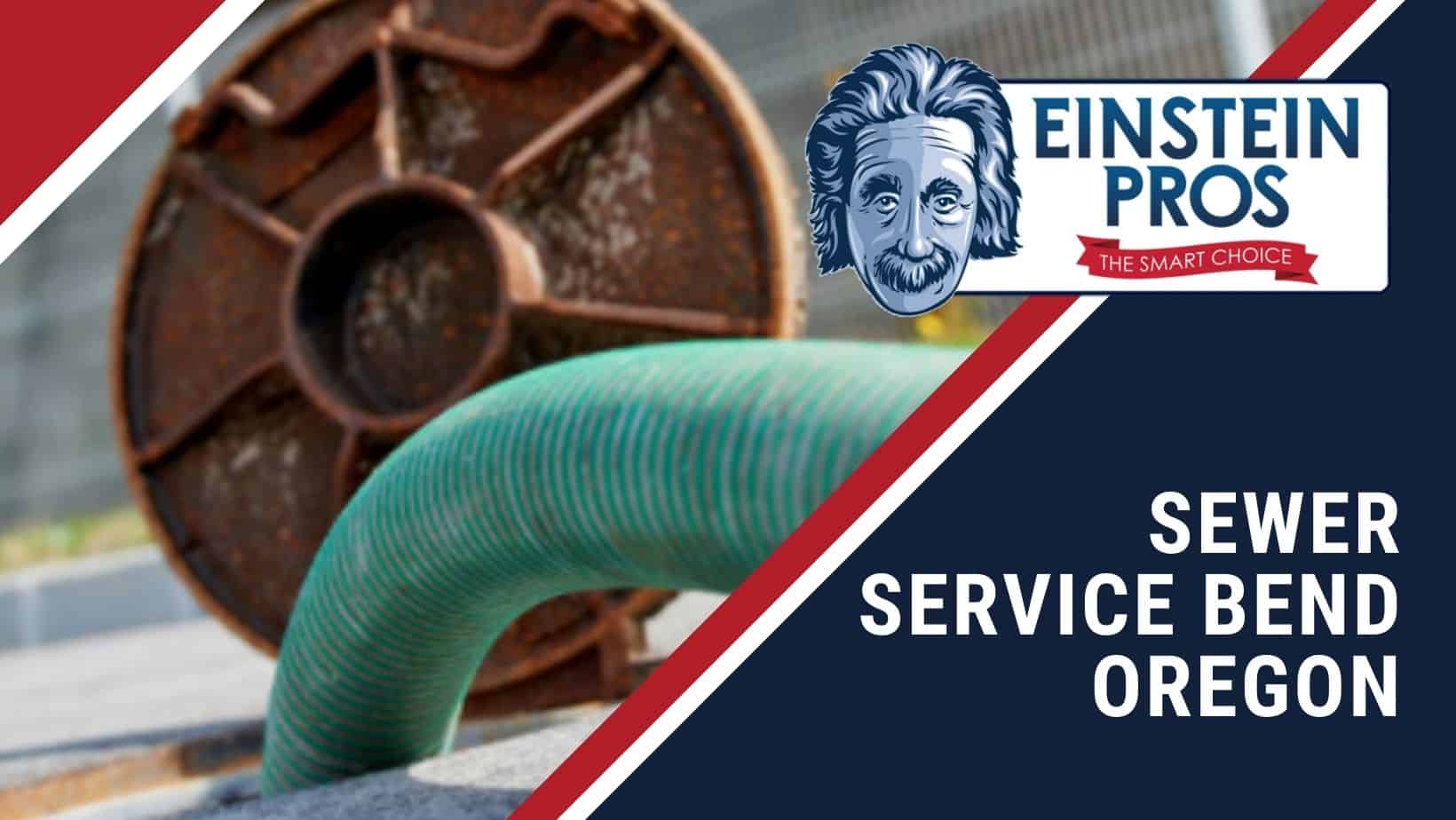 Sewer Service Bend Oregon Sewage Plumbing